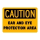 Caution Ear And Eye Protection Area